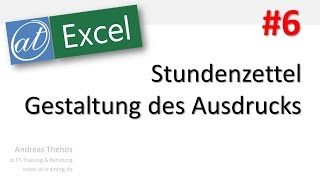 Excel  609  Stundenzettel  Gestaltung des Ausdrucks  Teil 6 [upl. by Sihunn945]