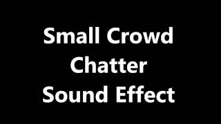 Small Crowd Chatter Sound Effect [upl. by Mayhew]