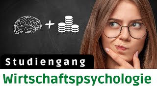 Studiengang Wirtschaftspsychologie – Welche Rolle spielt Psychologie in der Wirtschaft [upl. by Gunilla]