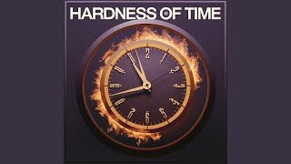 Hardness of Time [upl. by Mcdade]