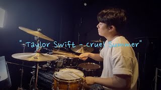 quot Taylor Swift  Cruel Summer quot Drum cover HM [upl. by Lief]