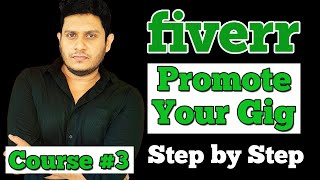 How to Promote your Fiverr Gig  Fiverr Gig Promotion  Course 3 [upl. by Ettenhoj]