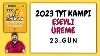 23Eşeyli Üreme TYT Biyoloji Kampı Konu Anlatımı 10Sınıf 2023 Tayfa [upl. by Sirk]