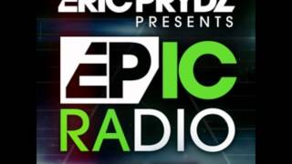 Eric Prydz  EPIC Radio 003 HQ [upl. by Odlauso]