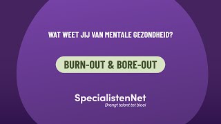 Explainer  Het verschil tussen een burnout en een boreout  SpecialistenNet [upl. by Briano816]