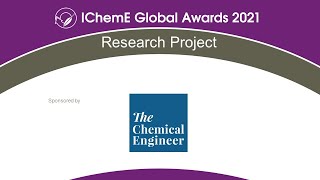 IChemE Global Awards 2021  Research Project webinar [upl. by Yortal]