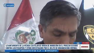 🔵Diferido  Levantamiento de la medida cautelar de orden de inhibición contra Luis Pasapera [upl. by Rice199]