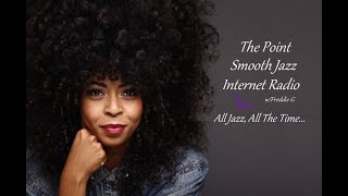 The Point Smooth Jazz Internet Radio 050323 [upl. by Ebba]