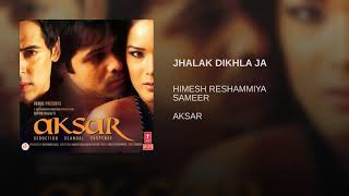 Jhalak Dikhla ja Aksar movie song Hindi audio jukebox [upl. by Eselahc]