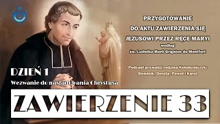 quotZawierzenie 33quot  dzień 1 Wezwanie do naśladowania Chrystusa [upl. by Ainaznat]