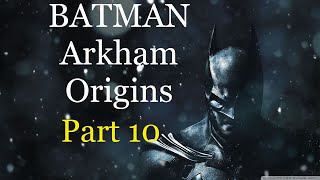 Batman Arkham Origins  Walkthrough  Episode 10 The Royal Hotel [upl. by Agneta849]