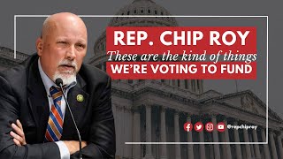 Rep Chip Roy quotThese are the kinds of things were voting to fundquot [upl. by Annodas]