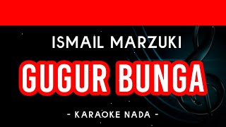 Gugur Bunga  Ismail Marzuki  Karaoke Version [upl. by Jilli]