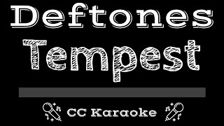 Deftones • Tempest CC Karaoke Instrumental Lyrics [upl. by Noryv]