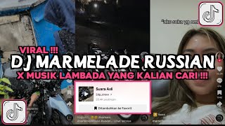 DJ MARMELADA RUSSIAN X MUSIK LAMBADA VIRAL TIKTOK 2024 [upl. by Halonna]