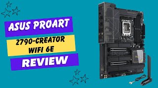 Professional Content Creation ASUS ProArt Z790Creator WiFi 6E ATX Motherboard Review [upl. by Ecirtra]