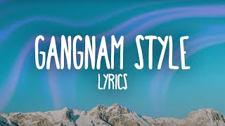 PSY – Gangnam Style Lyrics [upl. by Pulling]