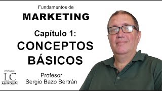 Fundamentos de Marketing Cap 1 CONCEPTOS BÁSICOS [upl. by Vanni]