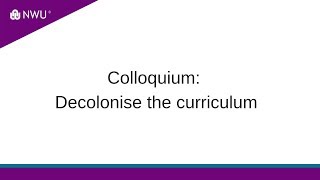 Colloquium Decolonise the curriculum [upl. by Yerffoej754]