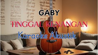 TINGGAL KENANGAN  GABY KARAOKE AKUSTIK [upl. by Jacobs829]