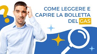 Come leggere e capire la Bolletta del Gas [upl. by Glyn]