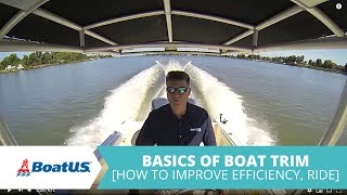 How To Trim Your Boat Basics Of Boat Trim  BoatUS [upl. by Clemmy]