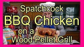 Smoked BBQ Chicken on a Pellet Grill  Smoked BBQ Chicken Recipe Spatchcock Chicken [upl. by Tezil]