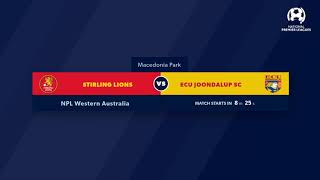 NPL WA RD 6 Stirling Lions Vs ECU Joondalup [upl. by Bernetta]