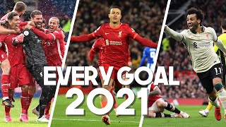 Every Liverpool goal from 2021 Alissons header Salahs solo stunners amp more [upl. by Annaihs]