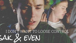 isak X even  i dont want to lose control [upl. by Heydon]