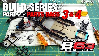 Team Associated RC10 B63 Build Series Part 2  Parts Bags 3 amp 4  RC Racing Legends [upl. by Girish899]