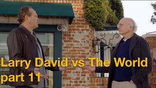 Larry David vs The World  Part 11 [upl. by Nahum932]