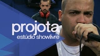 quotPra não dizer que falei do ódioquot  Projota no Estúdio Showlivre 2013 [upl. by Glick]