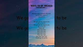 Descendants 2  Ways to Be Wicked Lyrics shorts [upl. by Powe475]