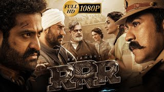 RRR Full Movie In Hindi  NTR Ram Charan Alia Bhatt Ajay Devgn  SS Rajamouli  HD Facts amp Review [upl. by Akoyin469]