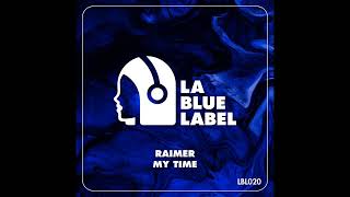 LBL020  Raimer  My Time [upl. by Griswold667]