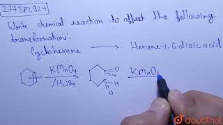 Write chemical reaction to affect the following transformations  Cyclohexene to Hexane16 dioi [upl. by Grosz768]