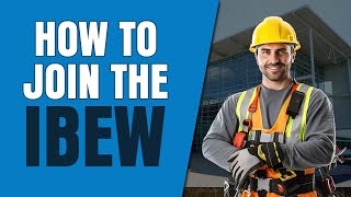 How to Join the IBEW Electrical Apprenticeship [upl. by Mckenna]