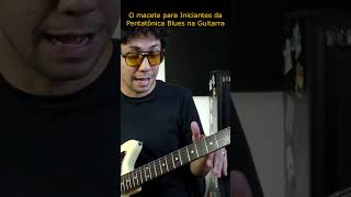 O macete para Iniciantes da Pentatônica Blues na Guitarra [upl. by Immas]