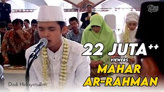 Mahar Ar Rahman  Hadirin Menangis Terharu Dodi Hidayatullah [upl. by Arturo885]