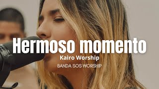 Hermoso momento Kairo Worship  SOS Worship • Cover kairoworship [upl. by Horst]