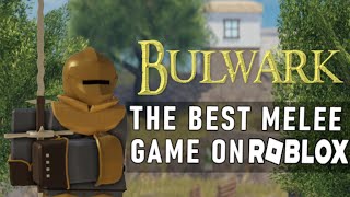 Bulwark the Best Melee Game on Roblox [upl. by Heaps]