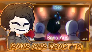 Sans aus react to Sans aus vs Nec [upl. by Notsuoh]