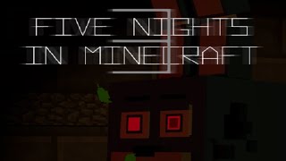 FIVE NIGHTS IN MINECRAFT 3 [upl. by Airotal477]