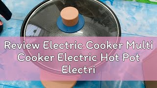 Review Electric Cooker Multi Cooker Electric Hot Pot Electric Cooker Non Stick Rice Cooker Frying P [upl. by Itaws]