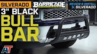 20072018 Silverado Barricade 3quot Black Bull Bar Review amp Install [upl. by Enitsyrk]