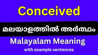 Conceived meaning in MalayalamConceived മലയാളത്തിൽ അർത്ഥം [upl. by Trillbee]