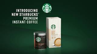 Enjoy your favourite coffee at home  Starbucks Premium Instant Coffee  Starbucks® Is Coming Home [upl. by Dopp]