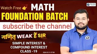 simple Interest amp Compound Interest Part 19meth foundation batch [upl. by Sigismundo]