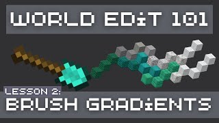 Minecraft Tutorial World Edit 101 Brush Gradients [upl. by Bolger66]